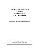 Cover of: The Surgeon General's Report on Nutrition and Health: Summary and Recommendations