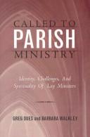 Cover of: Called to Parish Ministry by Greg Dues, Barbara Walkley