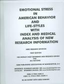 Cover of: Emotional Stress In American Behavior & Life-styles With Index & Medical Analysis Of New Research Information