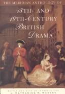 Cover of: The Meridian Anthology of 18th and 19th Century British Drama