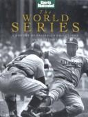 Cover of: The World Series: A History of Baseball's Fall Classic
