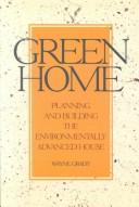 Green Home by Wayne Grady