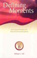 Cover of: Defining Moments by William L. Self