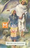 Cover of: Mexico & Peru: Myths & Legends