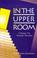 Cover of: In the Upper Room