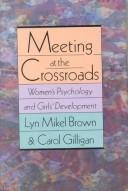 Cover of: Meeting at the Crossroads by Lyn Mikel Brown, Lyn Mikel Brown