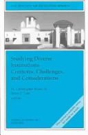 Cover of: Studying Diverse Institutions: Contexts, Challenges, and Considerations: New Directions for Institutional Research (J-B IR Single Issue Institutional Research)