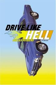Cover of: Drive Like Hell: A Novel