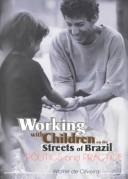 Cover of: Working With Children on the Streets of Brazil: Politics and Practice