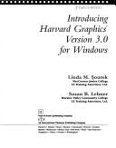 Introducing Harvard graphics version 3.0 for Windows by Linda M. Sourek, Susan B. Lehner