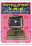 Cover of: Theological librarians and the Internet: implications for practice