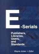 Cover of: E-Serials by Wayne Jones, Wayne Jones