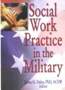Cover of: Social Work Practice in the Military by James G. Daley
