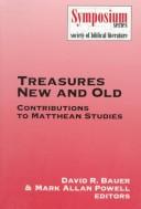 Cover of: Treasures new and old: recent contributions to Matthean studies