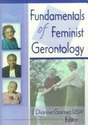 Cover of: Fundamentals of Feminist Gerontology