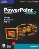 Cover of: Microsoft PowerPoint 2002: Comprehensive Concepts and Techniques (Shelly Cashman Series)