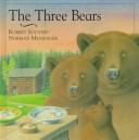 Cover of: The three bears by adapted from Robert Southey's The story of the three bears ; illustrated by Norman Messenger.