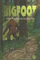 Cover of: Bigfoot Legend Lives (Cover-To-Cover Books)