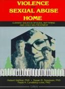 Cover of: Violence and sexual abuse at home: current issues in spousal battering and child maltreatment