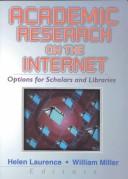 Cover of: Academic research on the Internet: options for scholars and libraries