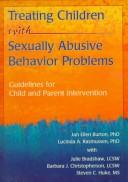 Cover of: Treating children with sexually abusive behavior problems by Jan Ellen Burton ... [et al.] ; David H. Justice, contributor.