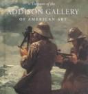 Cover of: Treasures of the Addison Gallery of American Art