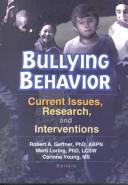 Cover of: Bullying Behavior: Current Issues, Research, and Interventions