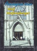 Cover of: The Theological Voice of Wolf Wolfensberger