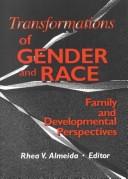 Cover of: Transformations of gender and race: family and developmental perspectives