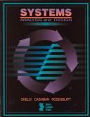Cover of: Systems Analysis and Design by Gary B. Shelly, Thomas J. Cashman, Harry J. Rosenblatt