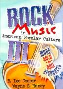 Cover of: Rock Music in American Popular Culture III by B. Lee Cooper, Wayne S. Haney