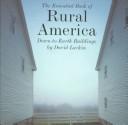 Cover of: The Essential Book of Rural America: Down-To-Earth Buildings