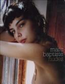 Cover of: Marc Baptiste Nudes: Nudes by Marc Baptiste