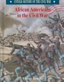 Cover of: African Americans in the Civil War by Victor Brooks