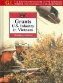 Cover of: Grunts: U.S. Infantry in Vietnam  by 