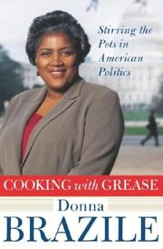 Cover of: Cooking with grease: stirring the pots in American politics