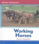Cover of: Working Horses (Farm Animals)