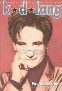 Cover of: K.D. Lang (Lives of Notable Gay Men and Lesbians)