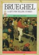 Cover of: Brueghel: a gift for telling stories