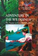 Cover of: Adventure in the wilderness by Veda Boyd Jones