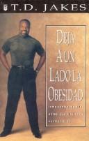 Cover of: Deja a UN Lado LA Obesidad by T. D. Jakes