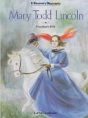 Cover of: Mary Todd Lincoln, president's wife