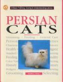 Cover of: Persians Cats (Cats & Dogs a Basic Training, Caring & Understanding Library) by Herbert Axelrod