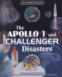 Cover of: The Apollo 1 and Challenger Disasters (Great Disasters: Reforms and Ramifications)