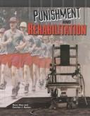 Cover of: Punishment and Rehabilitation (Crime, Justice & Punishment) by 