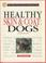 Cover of: Healthy Skin and Coat: Dogs (A Basic Training, Caring, & Understanding Library)