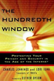 Cover of: The Hundredth Window: Protecting Your Privacy and Security In the Age of the Internet