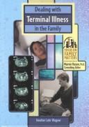 Cover of: Dealing With Terminal Illness in the Family (Focus on Family Matters)