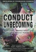 Cover of: Conduct unbecoming: hyperactivity, attention deficit, and disruptive behavior disorders