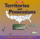 Cover of: Territories and Possessions by Thomas G. Aylesworth, Thomas G. Aylesworth, Virginia L. Aylesworth, Thomas G. Aylesworth, Virginia L. Aylesworth